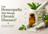 Can Homeopathy Help Manage Chronic Diseases? Can Homeopathy Help Manage Chronic Diseases?
